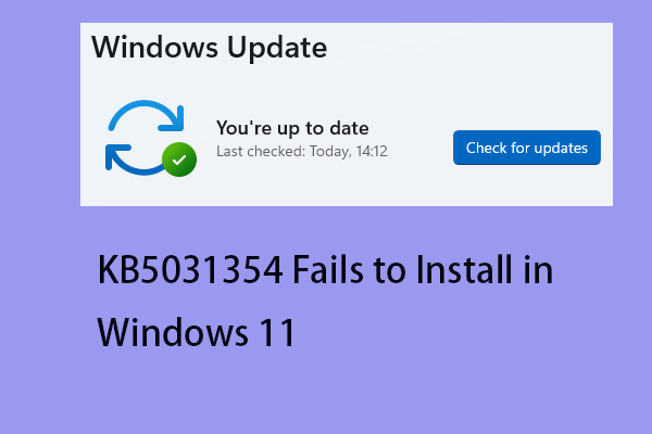 KB5031354 Fails to Install in Windows 11 22H2? Here Are 5 Fixes!