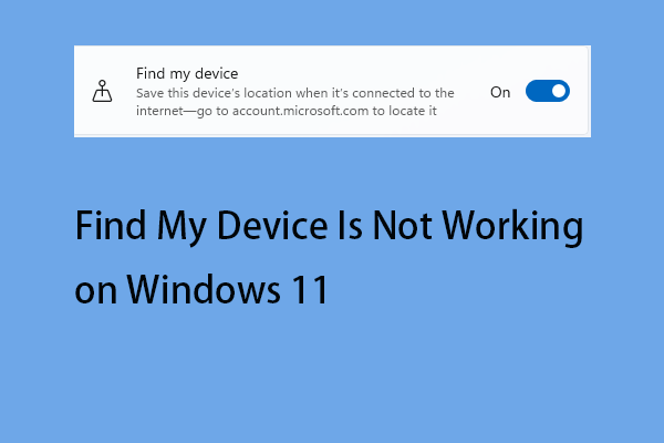 How to Fix “Find My Device Is Not Working” on Windows 11?