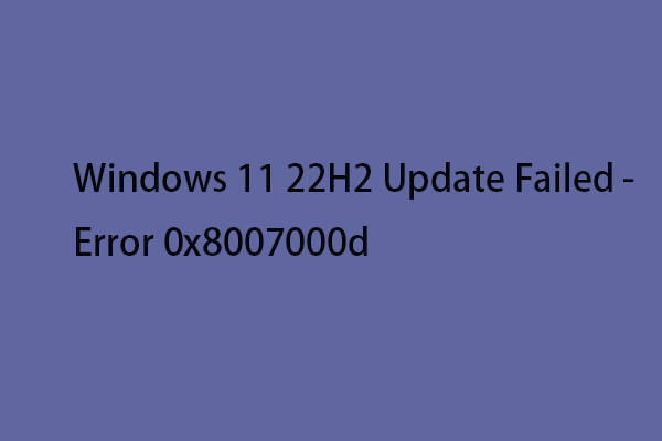 Fix: Windows 11 22H2 Update Failed - Error 0x8007000d