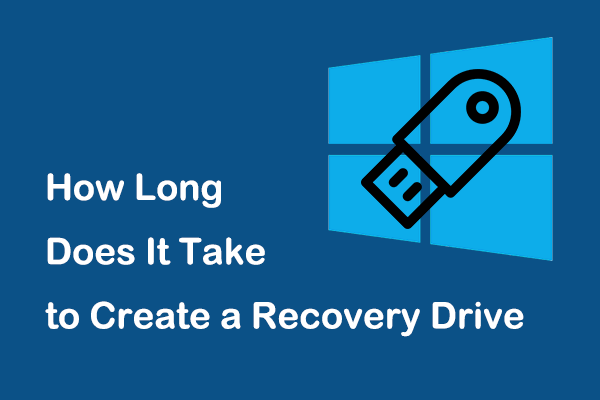 Answered: How Long Does It Take to Create a Recovery Drive?