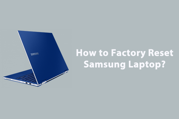 3 Ways to Factory Reset Your Samsung Laptop