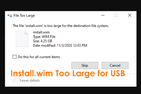 Top 2 Ways to Fix Install.wim Too Large for USB in Windows 11/10