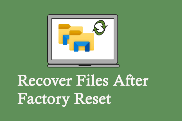 Recover Files After a Factory Reset on Laptop: Securely Data Recovery