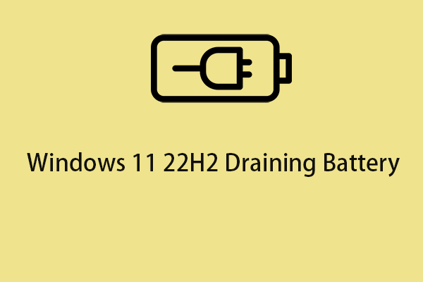 Windows 11 22H2 Draining Battery – Here Is How to Fix It!