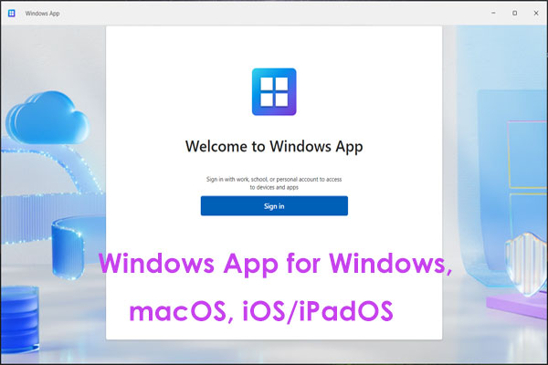 What’s Windows App? How to Get It to Remotely Connect to PC?