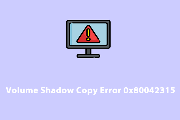 An Error Occurred While Trying to Contact VSS Writers – 0x80042315