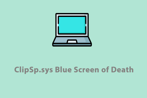 How to Get Rid of ClipSp.sys BSOD on Windows 10/11?