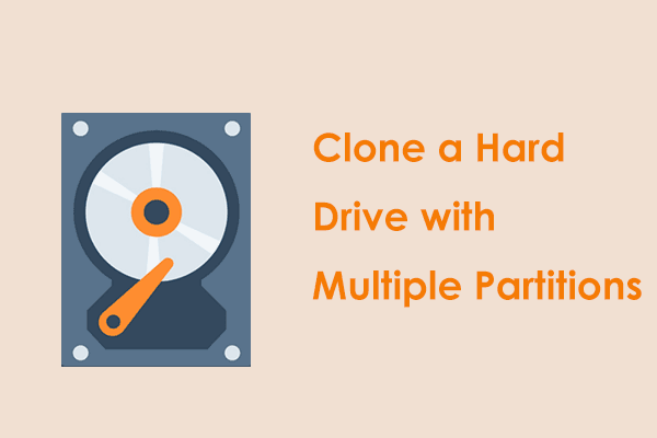 How to Clone a Hard Drive with Multiple Partitions? See a Guide!