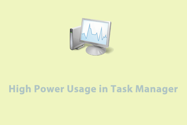 How to Fix High Power Usage in Task Manager?