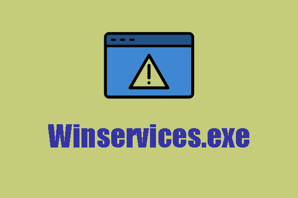 Winservices.exe: What Is It & How to Fix the Error? Fixed Here