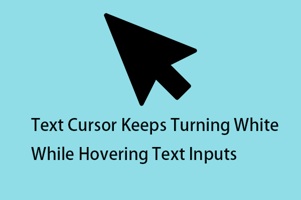 Fix: Text Cursor Keeps Turning White While Hovering Text Inputs