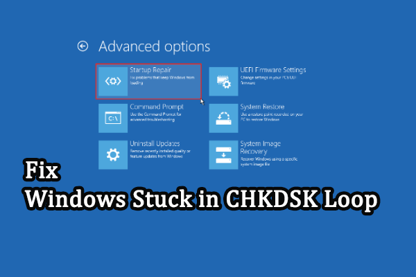 Fix Windows Stuck in a CHKDSK Loop & Perform Data Recovery