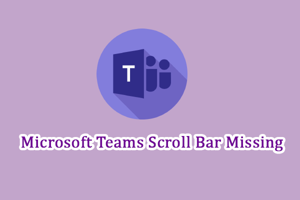 How to Fix Microsoft Teams Scroll Bar Is Missing on Windows?