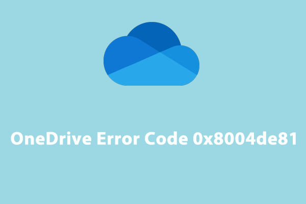 How to Fix OneDrive Sign in Error 0x8004de81 Windows 10/11?