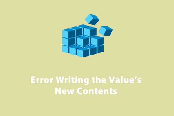 How to Fix Error Writing the Value’s New Contents?