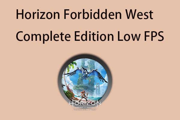 Horizon Forbidden West Complete Edition Low FPS/Stuttering