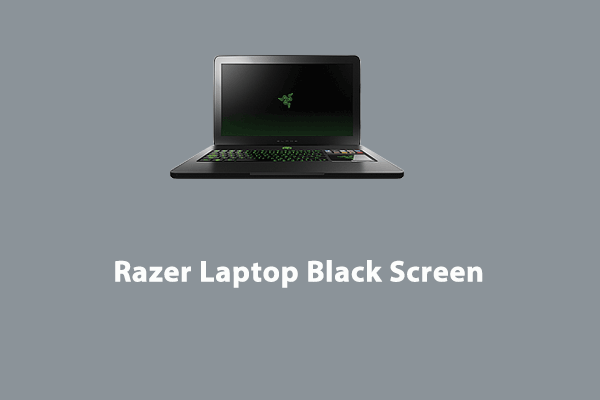 How to Fix Razer Laptop Black Screen on Windows 10/11?