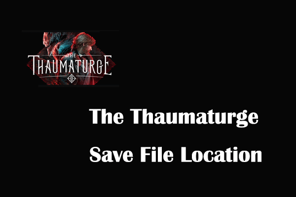 Where to Find The Thaumaturge Save File Location on PC