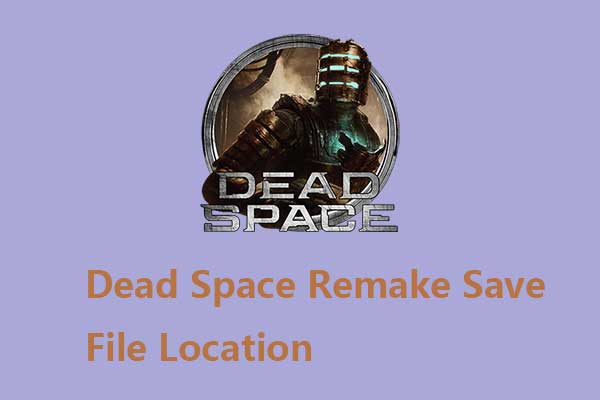 Answered! How to Find the Dead Space Remake Save File Location?