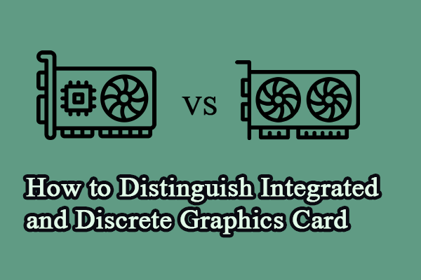 Learn to Determine If the GPU Is Integrated or Discrete