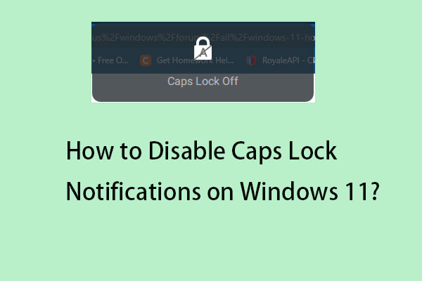 How to Disable Caps Lock Notifications on Windows 11?