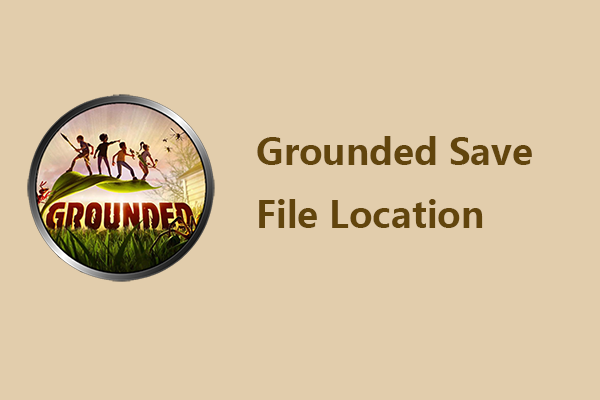 Check the Grounded Save File Location Here – A Full Guide