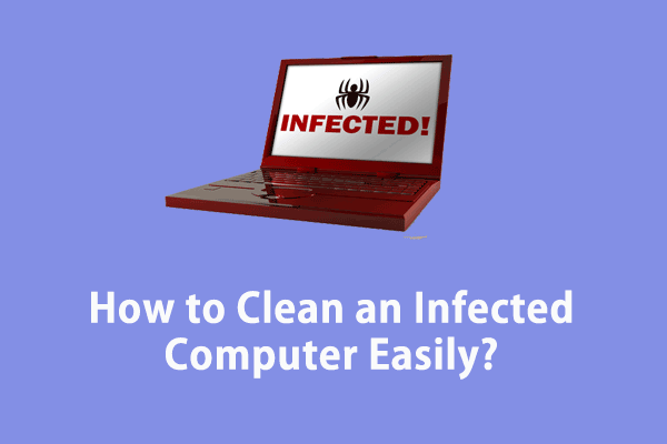 How to Clean an Infected Computer on Windows 10/11?