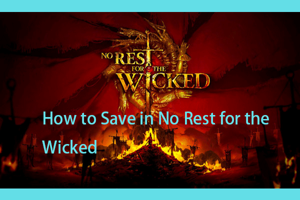 How to Save in No Rest for the Wicked? Where Is It Saved?