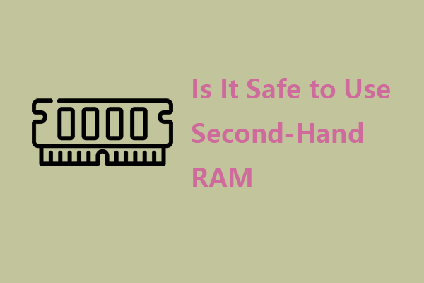 Is It Safe to Use Second-Hand RAM? How to Protect Your Data?