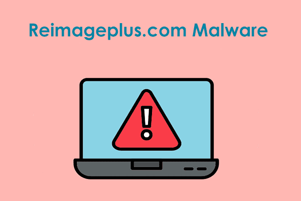 How to Remove Reimageplus Malware from Windows PCs