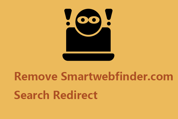 How to Remove the Smartwebfinder.com Search Redirect? Fixed!