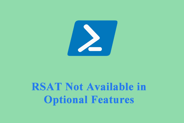 Is Your RSAT Not Available in Optional Features? Fix It Now!