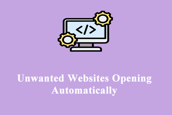 How to Stop Sites Opening Automatically on Windows 10/11?