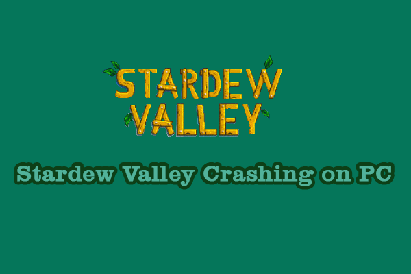 Fix Stardew Valley Crashing on PC & Restore Lost Game Files