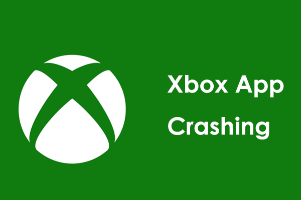 Is Xbox App Crashing on Windows 11/10? 6 Fixes to Try!