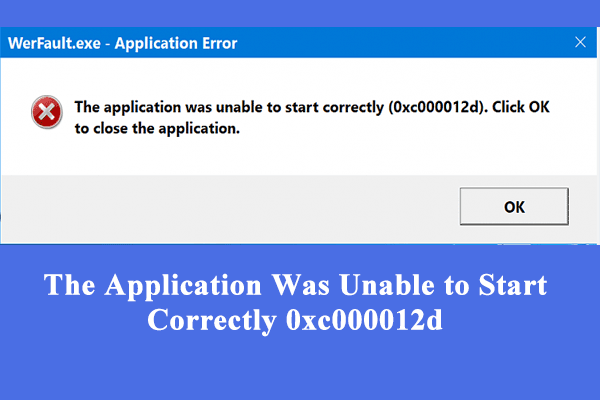 Fixed – The Application Was Unable to Start Correctly with Error Code 0xc000012d