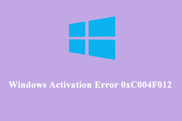 How to Fix Windows Activation Error 0xC004F012 Easily?