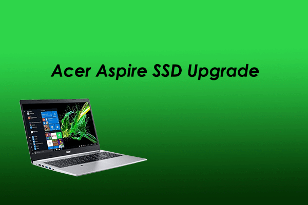 Acer Aspire SSD Upgrade: How Can I Update or Replace the SSD