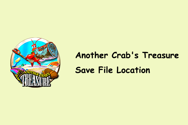 Another Crab's Treasure Save File Location & Game Data Backup