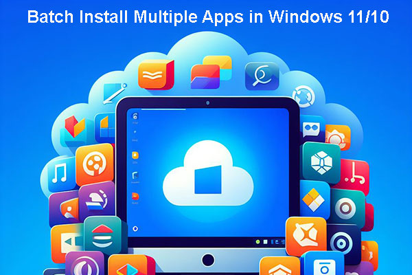 4 Ways to Batch Install Multiple Apps in Windows 11/10