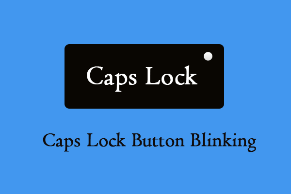 How to Fix Caps Lock Button Blinking on HP – Try This Guide