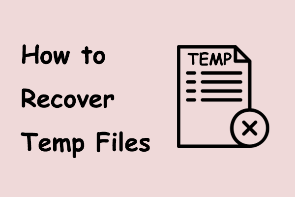 A Detailed Guide on How to Recover Temp Files Windows/Mac