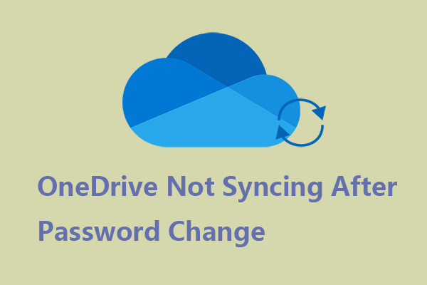 OneDrive Not Syncing After Password Change – Full Guide Here