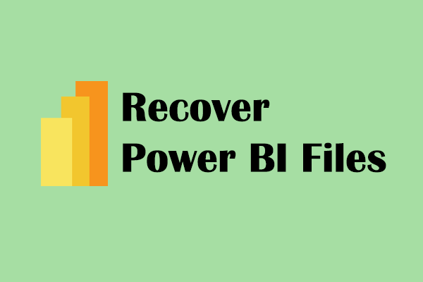 Can You Recover Power BI Unsaved/Deleted Files? Yes!