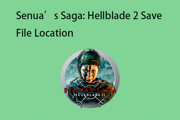 Senua’s Saga: Hellblade 2 Save File Location on PC/Steam/Xbox