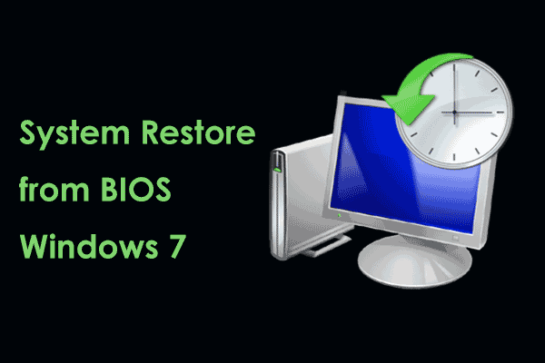 System Restore from BIOS Windows 7 – See a How-to Guide