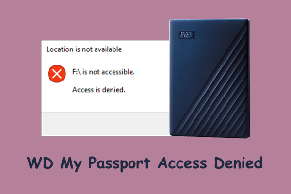 How to Fix WD My Passport Access Denied & Recover Files