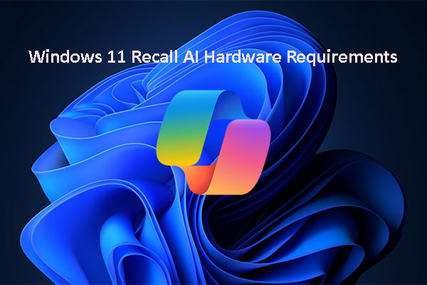 Microsoft Announces Windows 11 Recall AI Hardware Requirements