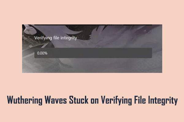 How to Fix Wuthering Waves Stuck on Verifying File Integrity