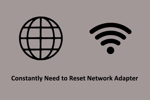 Fixed: Constantly Need to Reset Network Adapter on Windows